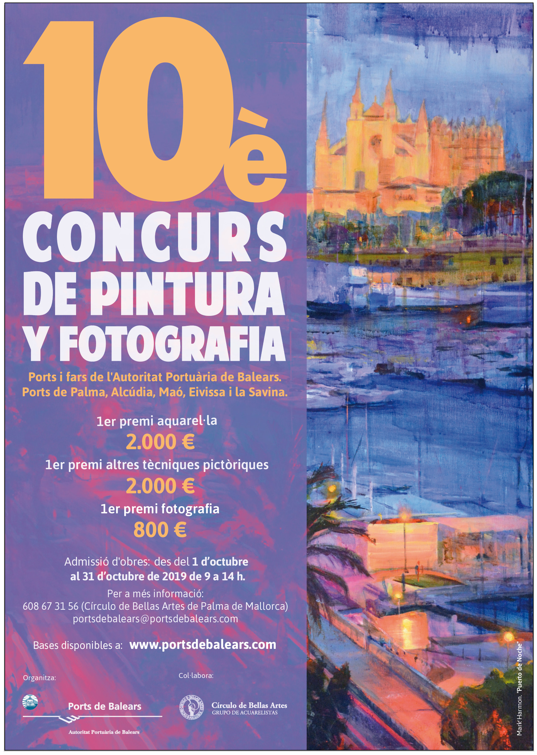 THE PORT AUTHORITY OF THE BALEARIC ISLANDS INVITES YOU TO THE TENTH EDITION OF ITS PAINTING AND PHOTOGRAPHY COMPETITION IN COLLABORATION WITH THE CÍRCULO DE BELLAS ARTES IN PALMA DE MALLORCA