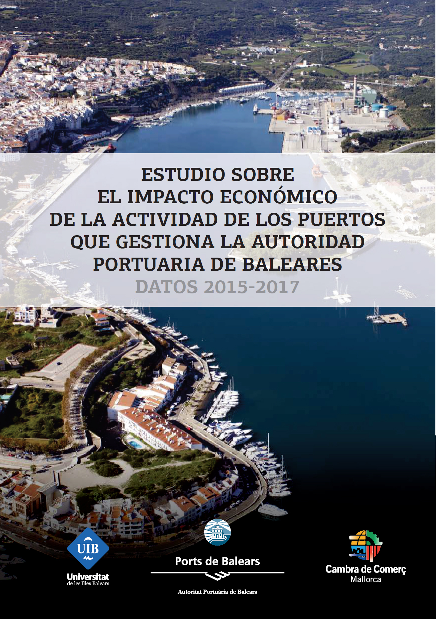 LAS ACTIVIDADES VINCULADAS A LOS PUERTOS QUE GESTIONA LA APB GENERARON EN 2015 UN IMPACTO ECONÓMICO TOTAL DE 1.413 MILLONES DE EUROS Y DIERON TRABAJO A 25.720 PERSONAS 